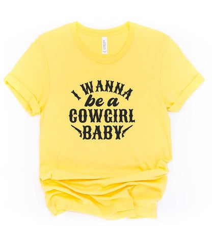 I Wanna Be a Cowgirl Baby Graphic Tee - Honeypot