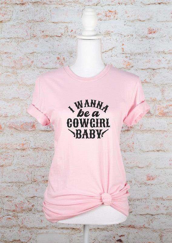 I Wanna Be a Cowgirl Baby Graphic Tee - Honeypot