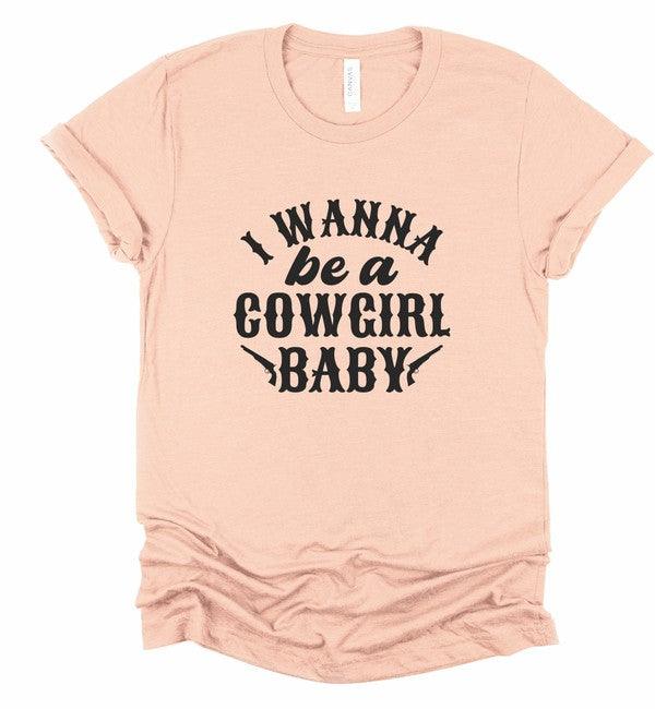 I Wanna Be a Cowgirl Baby Graphic Tee - Honeypot