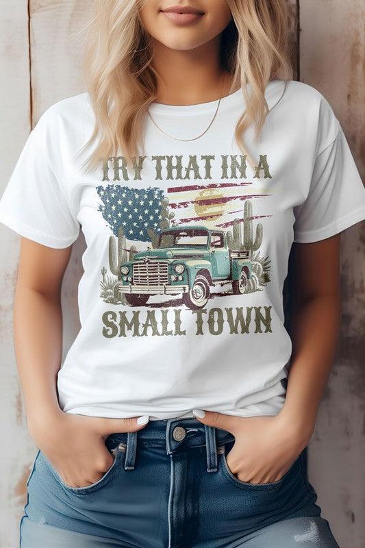 Try That in a Small Town Western Graphic Tee - Honeypot